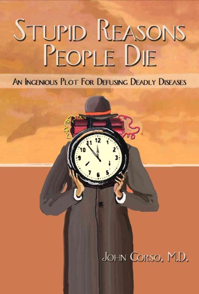Stupid Reasons People Die, An Ingenious Plot For Defusing Deadly Diseases cover