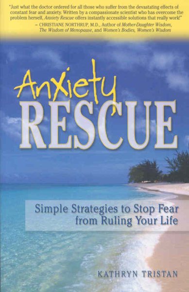 Anxiety Rescue: Simple Strategies to Stop Fear from Ruling Your Life cover