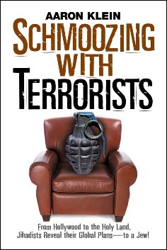 Schmoozing With Terrorists: From Hollywood to the Holy Land, Jihadists Reveal Their Global Plans to a Jew! cover