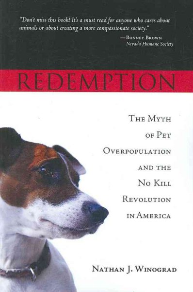 Redemption: The Myth of Pet Overpopulation and the No Kill Revolution in America cover