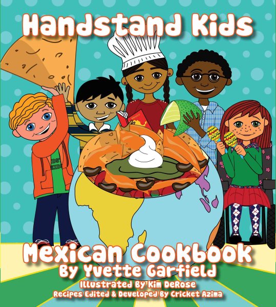 Handstand Kids Mexican Cookbook with Foreword by Aaron Sanchez cover