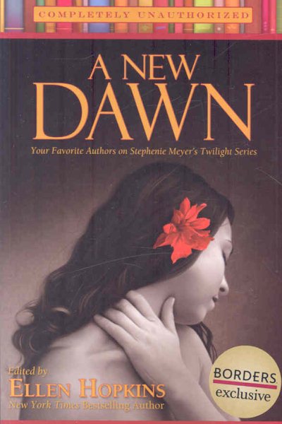 A New Dawn: Your Favorite Authors on Stephenie Meyer's Twilight Series cover