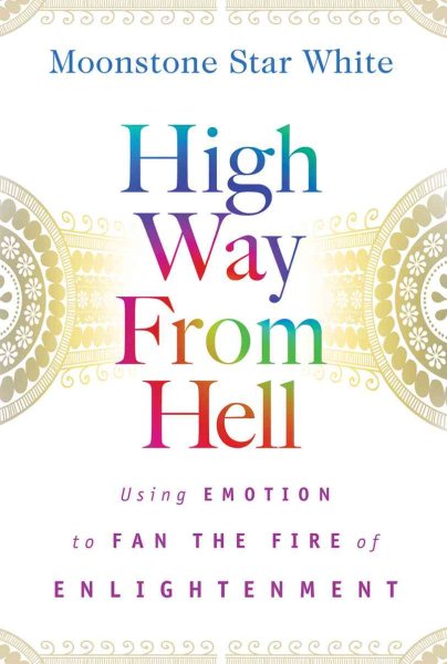 High Way from Hell: Using Emotion to Fan the Fire of Enlightment cover