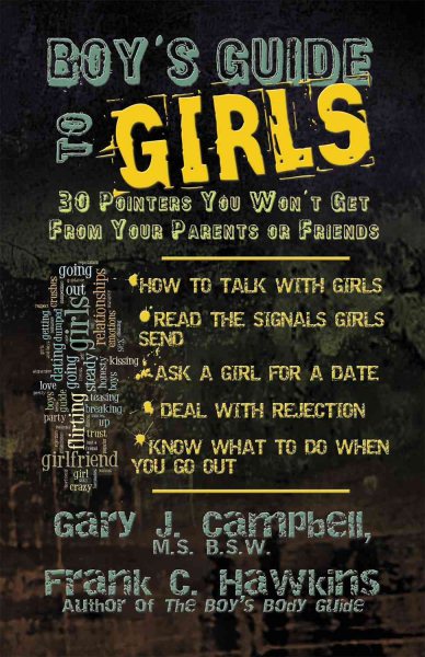 Boy's Guide to Girls: 30 Pointers You Won't Get From Your Parents or Friends cover