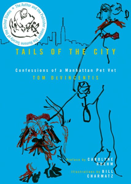 Tails of the City: Confessions of a Manhattan Pet Vet cover