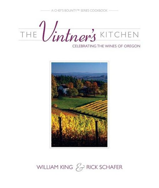 The Vintner's Kitchen: Celebrating the Wines of Oregon (Chef's Bounty) cover