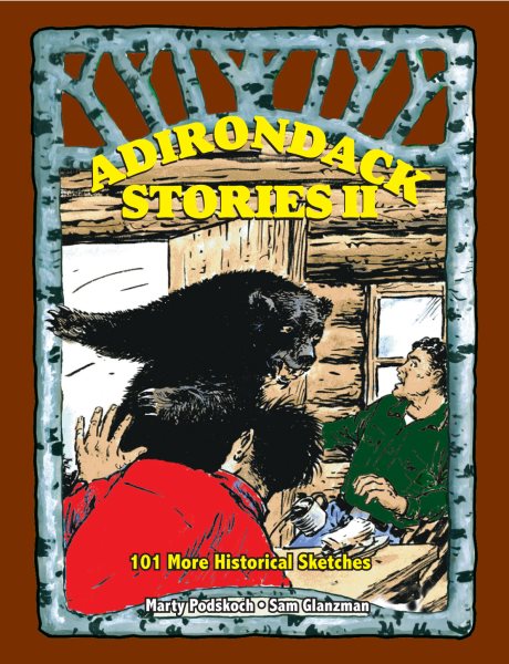 Adirondack Stories II: 101 More Historical Sketches cover