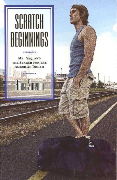 Scratch Beginnings: Me, $25, and the Search for the American Dream cover