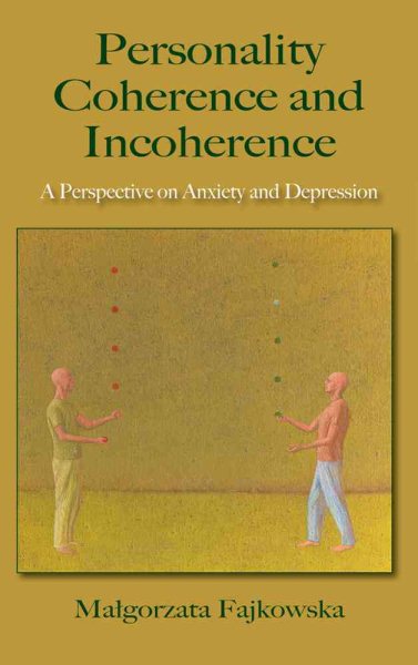 Personality Coherence and Incoherence: A Perspective on Anxiety and Depression cover