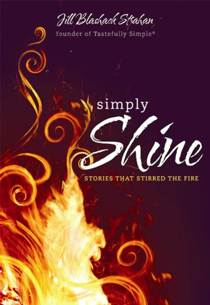 Simply Shine: Stories That Stirred The Fire cover
