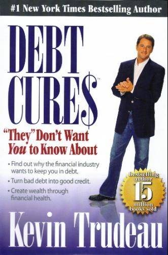 Debt Cures: "They" Don't Want You to Know About cover