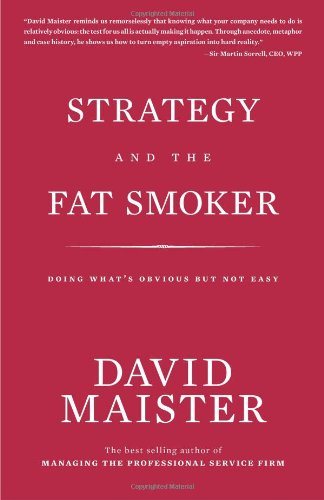 Strategy and the Fat Smoker: Doing What's Obvious But Not Easy cover