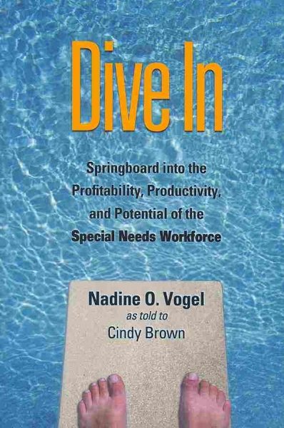 Dive In: Springboard into the Profitability, Productivity, and Potential of the Special Needs Workforce