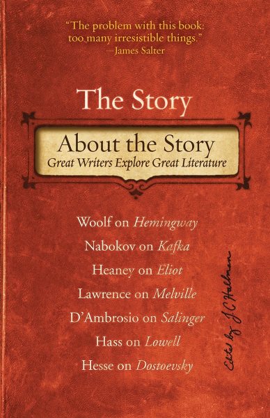 The Story About the Story: Great Writers Explore Great Literature cover