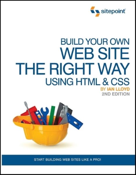 Build Your Own Web Site The Right Way Using HTML & CSS, 2nd Edition cover