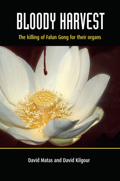 Bloody Harvest: Organ Harvesting of Falun Gong Practitioners in China cover