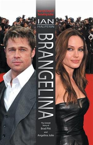 Brangelina: The Untold Story of Brad Pitt and Angelina Jolie