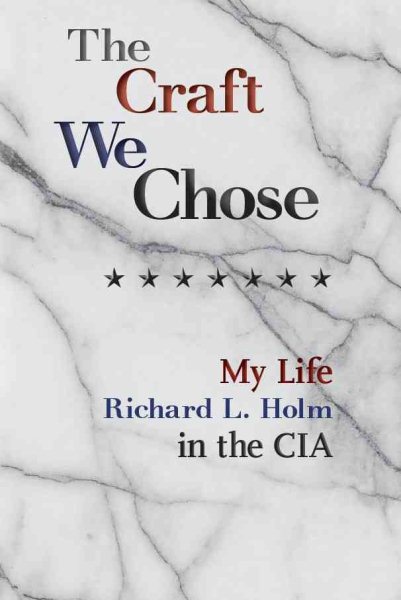 The Craft We Chose: My Life in the CIA cover