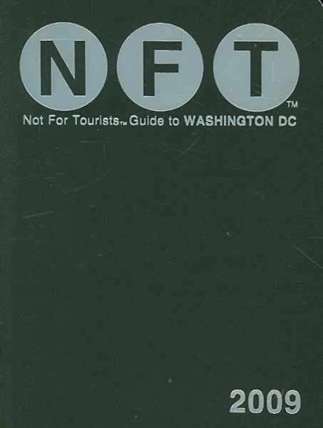 Not for Tourists Guide 2009 to Washington DC (Not for Tourists Guidebook) cover