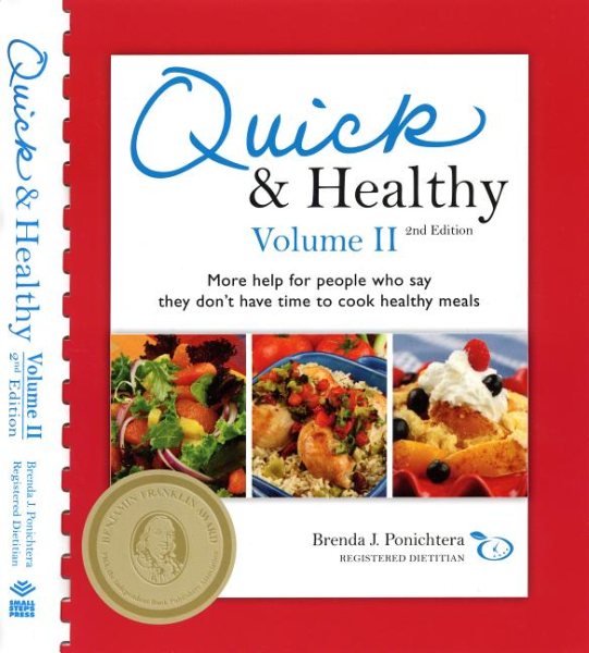 Quick & Healthy Volume II: More Help for People Who Say They Don't Have Time to Cook Healthy Meals, 2nd Edition cover