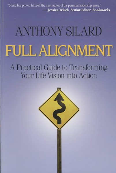 Full Alignment: A Practical Guide to Transforming Your Life Vision into Action cover