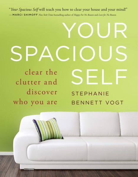 Your Spacious Self: Clear the Clutter and Discover Who You Are cover