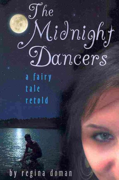 The Midnight Dancers: A Fairy Tale Retold cover