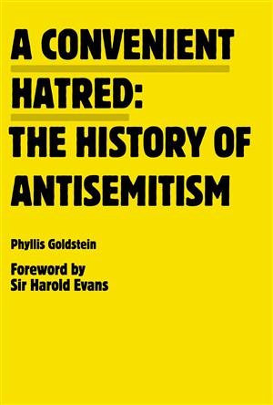 A Convenient Hatred: The History of Antisemitism cover