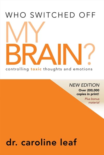 Who Switched Off My Brain?: Controlling Toxic Thoughts and Emotions cover