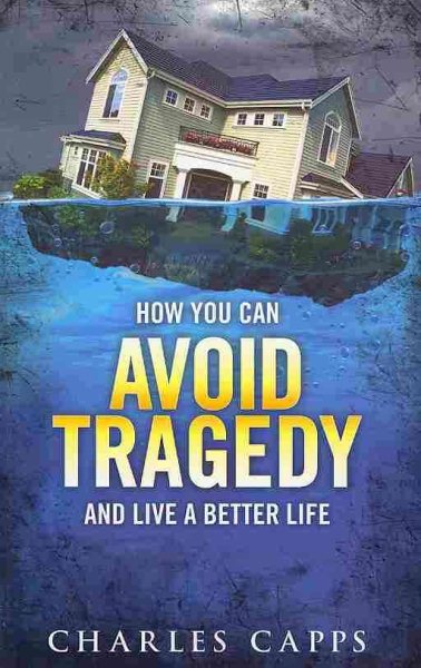 How You Can Avoid Tragedy and Live a Better Life cover