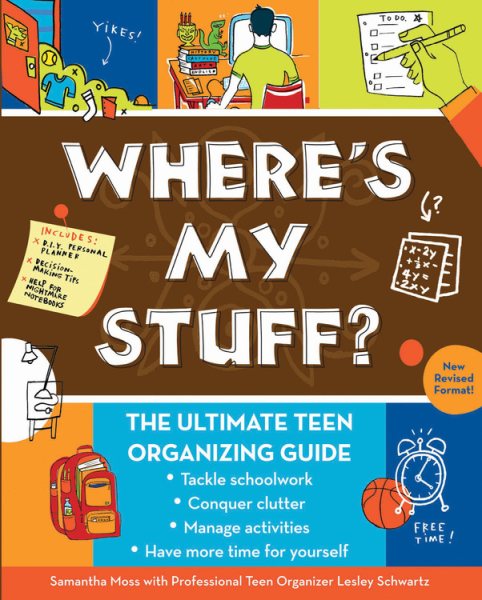 Where's My Stuff?: The Ultimate Teen Organizing Guide cover