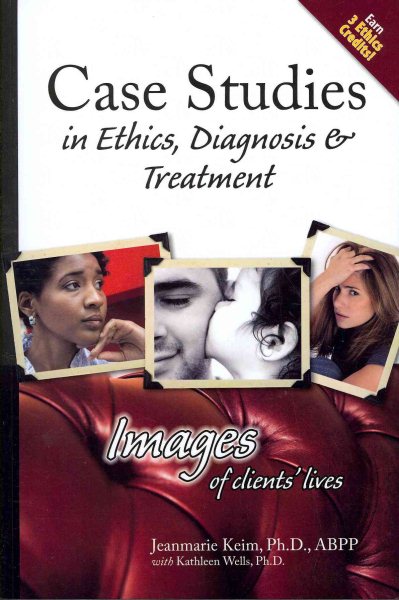 Case Studies in Ethics, Diagnosis & Treatment: Images of Clients' LIves cover