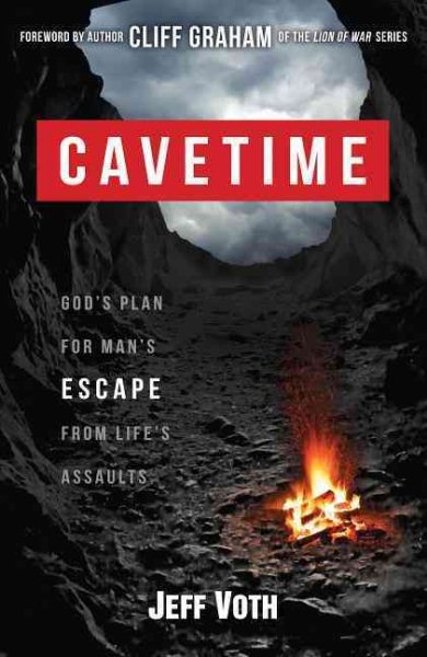 Cavetime: God's Plan for Man's Escape from Life's Assaults cover