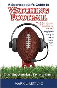 A Sportscaster's Guide to Watching Football: Decoding America's Favorite Game cover