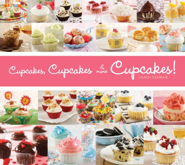 Cupcakes, Cupcakes, and More Cupcakes! cover
