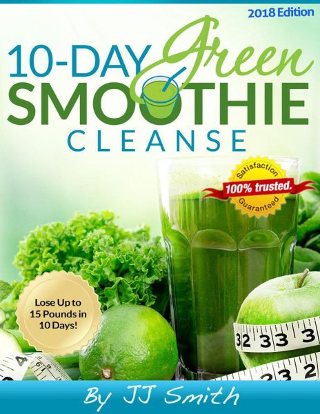 10-Day Green Smoothie Cleanse: Lose Up to 15 Pounds in 10 Days! cover