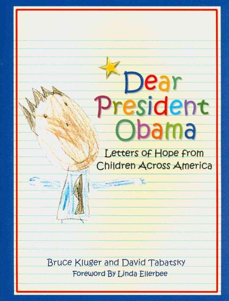 Dear President Obama: Letters of Hope from Children Across America cover