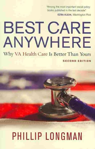 Best Care Anywhere, 2nd Edition: Why VA Health Care Is Better Than Yours cover