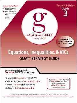 Equations, Inequalities, and VIC's: GMAT Strategy Guide, 4th Edition (Manhattan GMAT Preparation Guides, No. 3)