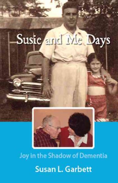 Susie and Me Days: Joy in the Shadow of Dementia cover