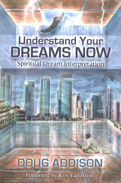 Understand Your Dreams Now: Spiritual Dream Interpretation cover