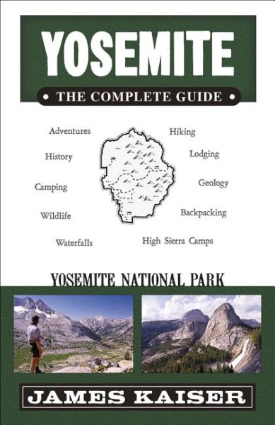 Yosemite: The Complete Guide: Yosemite National Park (Yosemite the Complete Guide to Yosemite National Park) cover