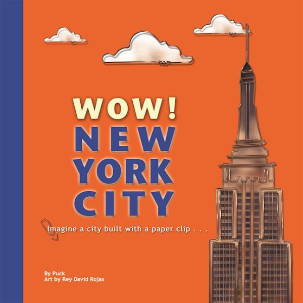 Wow! New York City: Imagine a City Built with a Paper Clip . . . (Great City Books) cover
