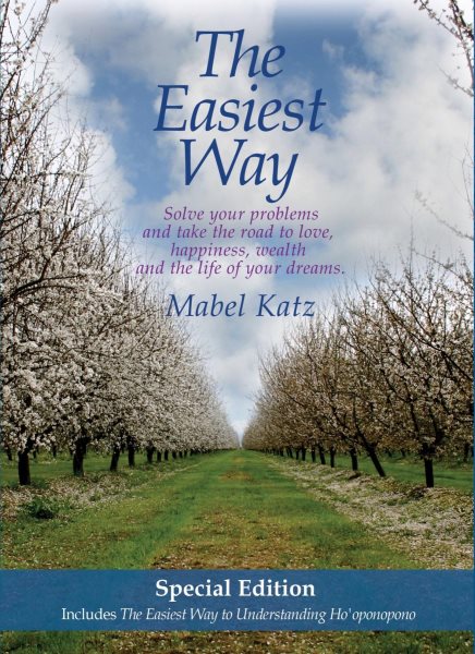 The Easiest Way: Solve Your Problems and Take the Road to Love, Happiness, Wealth and the Life of Your Dreams cover