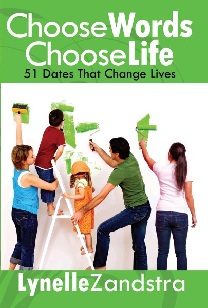 Choose Words Choose Life: 51 Dates That Change Lives cover