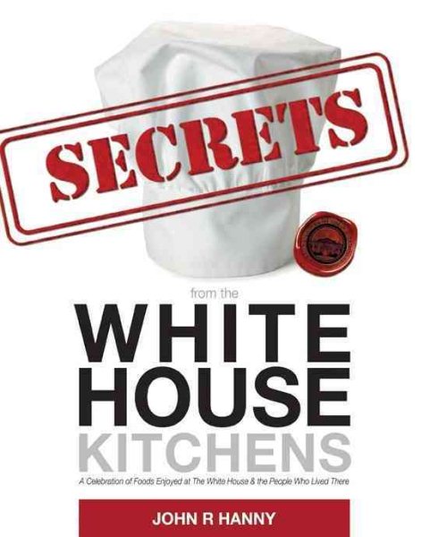SECRETS from the WHITE HOUSE KITCHENS cover