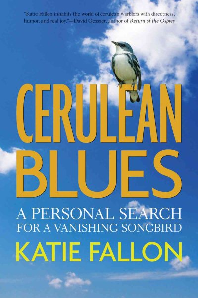 Cerulean Blues: A Personal Search for a Vanishing Songbird cover