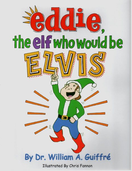 Eddie the Elf Who Would Be Elvis cover