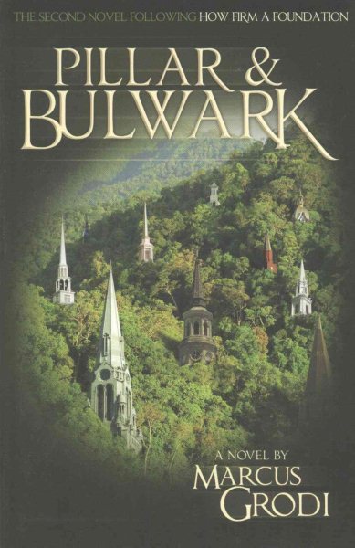 Pillar and Bulwark (Paperback)