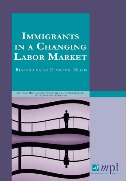 Immigrants in a Changing Labor Market: Responding to Economic Needs cover